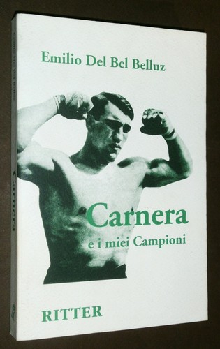 Carnera miei campioni - carnera, i