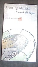 I CANI DI RIGA HENNING MANKELL