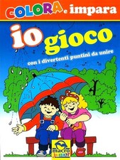 Io gioco. Colora e impara -