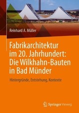 Fabrikarchitektur im 20. Jahrhundert: Die Wilkhahn-Bauten in ... - 9783658445362