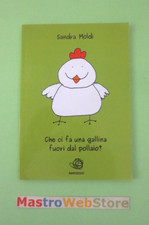 SANDRA MOLDI - CHE CI FA UNA GALLINA FUORI DAL POLLAIO? - NARCISSUS Libro [L70]