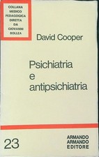 PSICHIATRIA E ANTIPSICHIATRIA COOPER DAVID ARMANDO ARMANDO EDITORE 1978