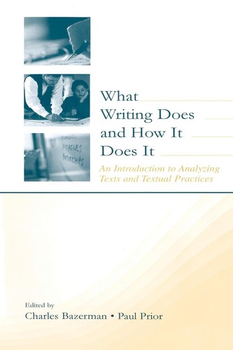 What writing does and how - writing, it