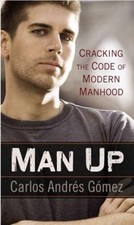 Man Up : Cracking the Code of