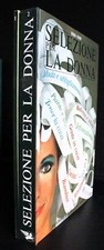 SELEZIONE PER LA DONNA VOL 1-2. AA.VV. SELEZIONE DAL READER'S DIGEST.