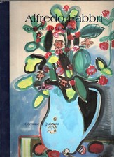 ALFREDO FABBRI. Opere dal 1951 al 1993. Comune di Quarrata, 1994