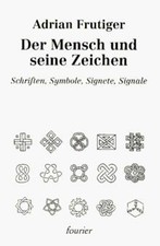 Der Mensch und seine Zeichen. Schriften, Symbole, S... | Buch | Zustand sehr gut