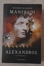 ALEXANDROS (LA TRILOGIA), Valerio Massimo Manfredi (Libro) - Mondadori 2014