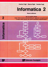 informatica 2- A. Fogli - G.Righi - D.Fogli - 1991 Edit. Paradigma x la 4 classe