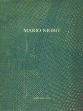 MARIO NIGRO. UN CASO EMBLEMATICO. 1953-1956 ARTE/ILLUSTRATI AA.VV.