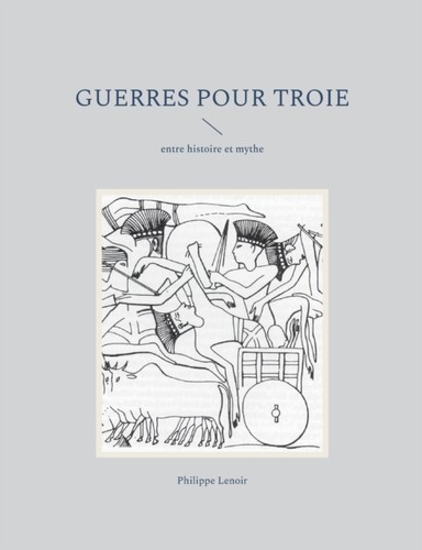 Lenoir guerres pour - guerres, troie