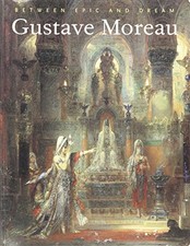 GUSTAV MOREAU: BETWEEN EPIC