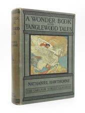 A Wonder Book & Tanglewood Tales NATHANIEL HAWTHORNE 1912 Vintage Illust Edition