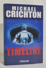 I102153 Michael Crichton - Timeline - Il Giornale editore 2001