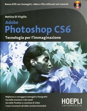Di Virgilio Bettina ADOBE PHOTOSHOP CS6 TECNOLOGIA PER L'IMMAGINAZIONE - NO DVD