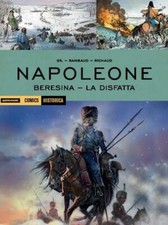 Historica 71 Napoleone Beresina la disfatta di Gil ed. Mondadori Comics