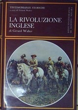 Walter LA RIVOLUZIONE INGLESE. 1641 - 1660 Istituto geografico De Agostini