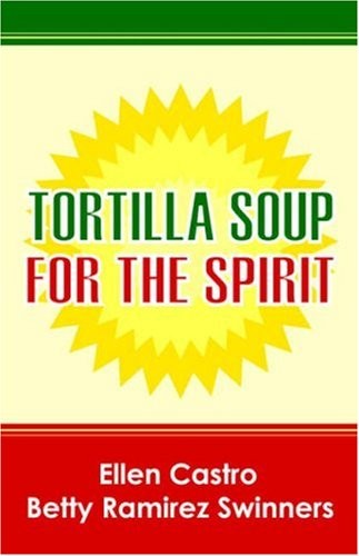 Tortilla soup for - spirit,
