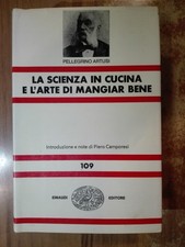Pellegrino Artusi LA SCIENZA IN CUCINA E L'ARTE DI MANGIAR Einaudi 1974 NUE 109