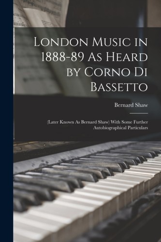 Shaw london music 1888 89 - shaw, in