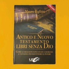 Antico e Nuovo Testamento Libri Senza Dio Mauro Biglino Saggio Religione Bibbia