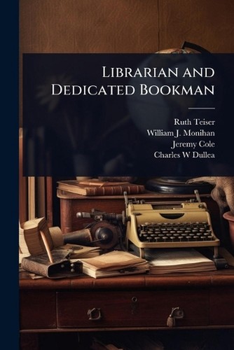 Librarian and dedicated - and,