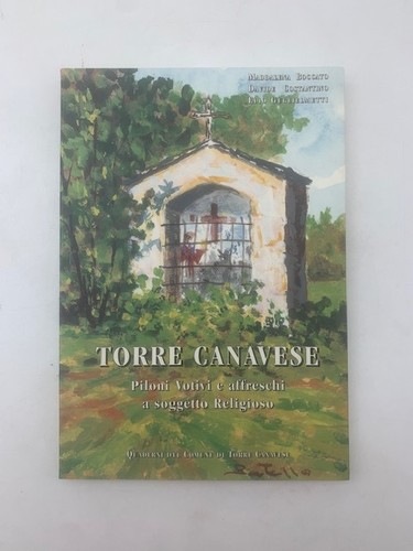 Torre canavese piloni votivi - canavese.,