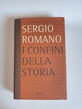 I Confini dell Storia - Sergio Romano - Libro da Collezione 2003