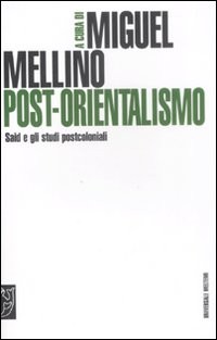 Post orientalismo said gli - post-orientalismo.,