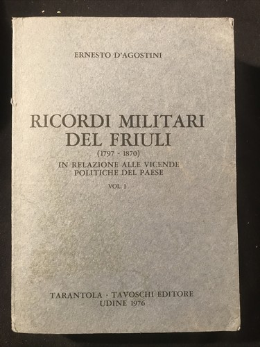 Ricordi militari del - , friuli