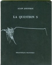 JOUFFROY. La Question S. Essai sur la mort dans la peinture de Scanavino. 1961