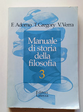 MANUALE DI STORIA DELLA FILOSOFIA 3, Adorno Gregory Verra, Laterza 1996.