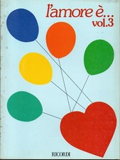 Spartiti musicali L'amore è Vol. 3 ... canzoni d'amore linea melodica e accordi