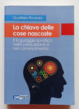 LA CHIAVE DELLE COSE NASCOSTE, Gualtiero Roveda, primiceri 2016.