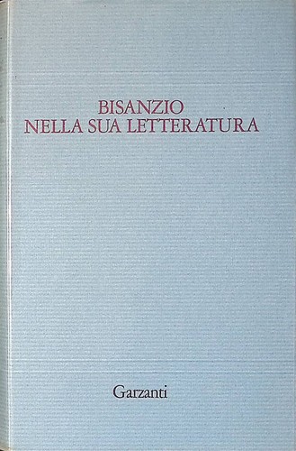Bisanzio nella sua - , letteratura