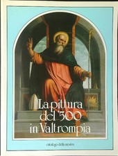 LA PITTURA DEL '500 IN VALTROMPIA SABATTI CARLO  2000  BROSSURA