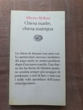ALBERTO MELLONI -Chiesa Madre Chiesa Matrigna- Einaudi Editore 1° Edizione 2004