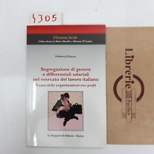 D'ISANTO.SEGREGAZIONE DI GENERE E DIFFERENZIALI SALARIALI NEL MERCATO DEL LAVORO