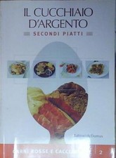 IL CUCCHIAIO D'ARGENTO SECONDI PIATTI CARNI ROSSE E CACCIAGIONE