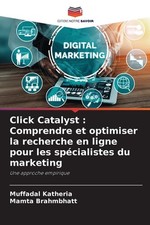 Click Catalyst: Comprendre et optimiser la recherche en ligne pour les sp?cialis