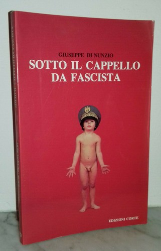 Sotto cappello fascista - il,