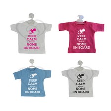 MINI T-SHIRT AUTO KEEP CALM NOME ON BOARD BIMBO BIMBA A BORDO PERSONALIZZATA