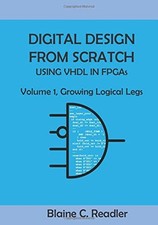 Digital Design from Scratch Using Vhdl in Fpgas: Volume... - Readler, Blaine C.