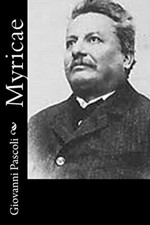 Myricae.by Pascoli  New 9781478158738 Fast Free Shipping<|