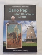Carlo Pepi Il Don Chisciotte dell'Arte Collezione Lotto mercatino vintage 