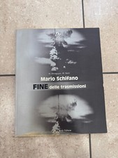 MARIO SCHIFANO - FINE DELLE TRASMISSIONI - CARLO COMBI EDITORE -BUONE CONDIZIONI