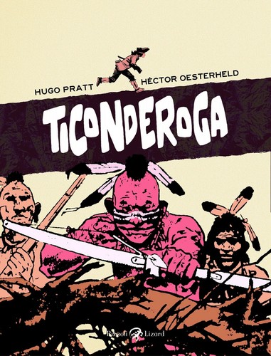 Ticonderoga hugo pratt - ticonderoga,