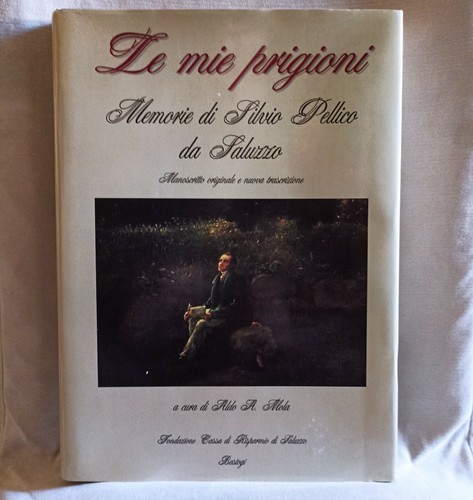 Mie prigioni memorie - le,