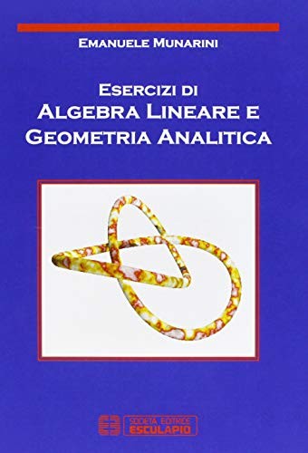Esercizi algebra lineare - esercizi, di