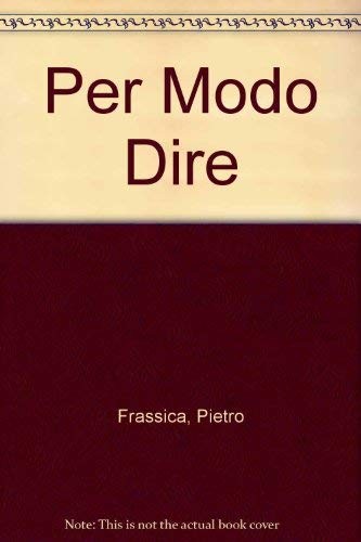 Per modo dire - dire:, course